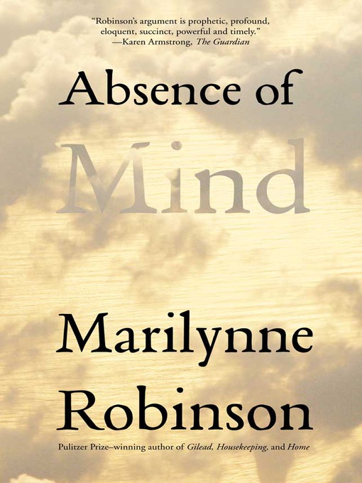 Title details for Absence of Mind by Marilynne Robinson - Available